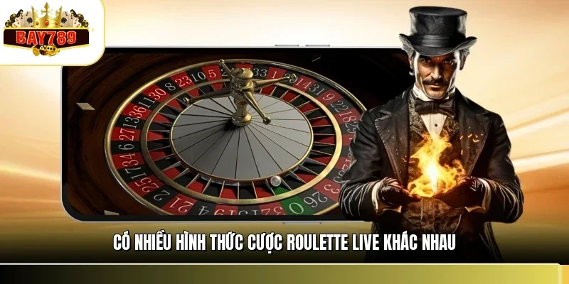Có nhiều hình thức cược roulette live khác nhau