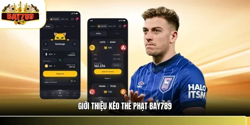Giới thiệu kèo thẻ phạt BAY789