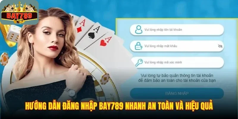 Hướng dẫn đăng nhập BAY789 nhanh an toàn và hiệu quả
